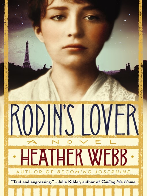 Title details for Rodin's Lover by Heather Webb - Available